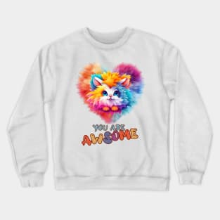 Fluffy: "You are awsome" collorful, cute, furry animals Crewneck Sweatshirt